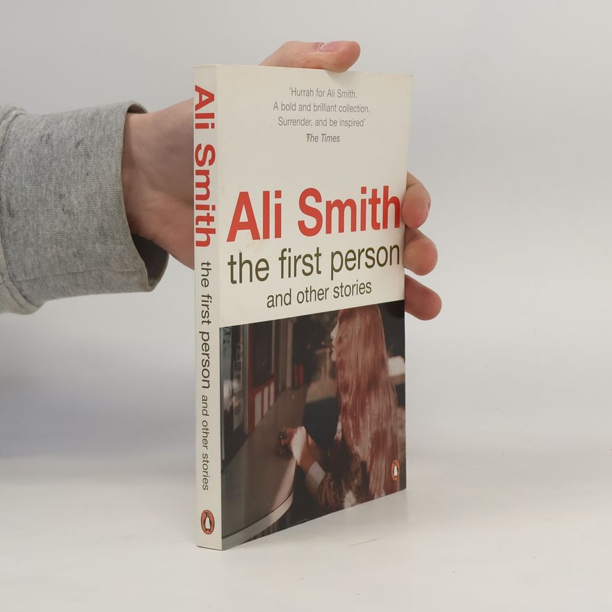 Ali Smith The First Person and Other Stories