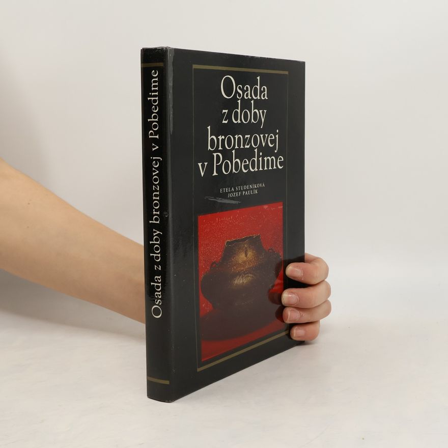 Etela Studeníková Osada z doby bronzovej v Pobedime