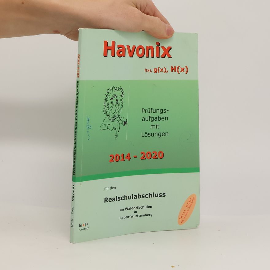 Dieter Paal Havonix. Prüfungsaufgaben mit Lösungen 2014-2020 für den Realschulabschluss