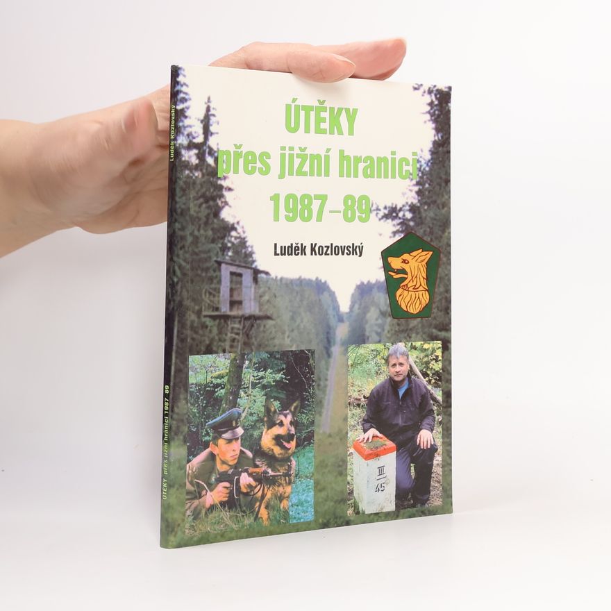 Luděk Kozlovský Útěky přes jižní hranici 1987-89