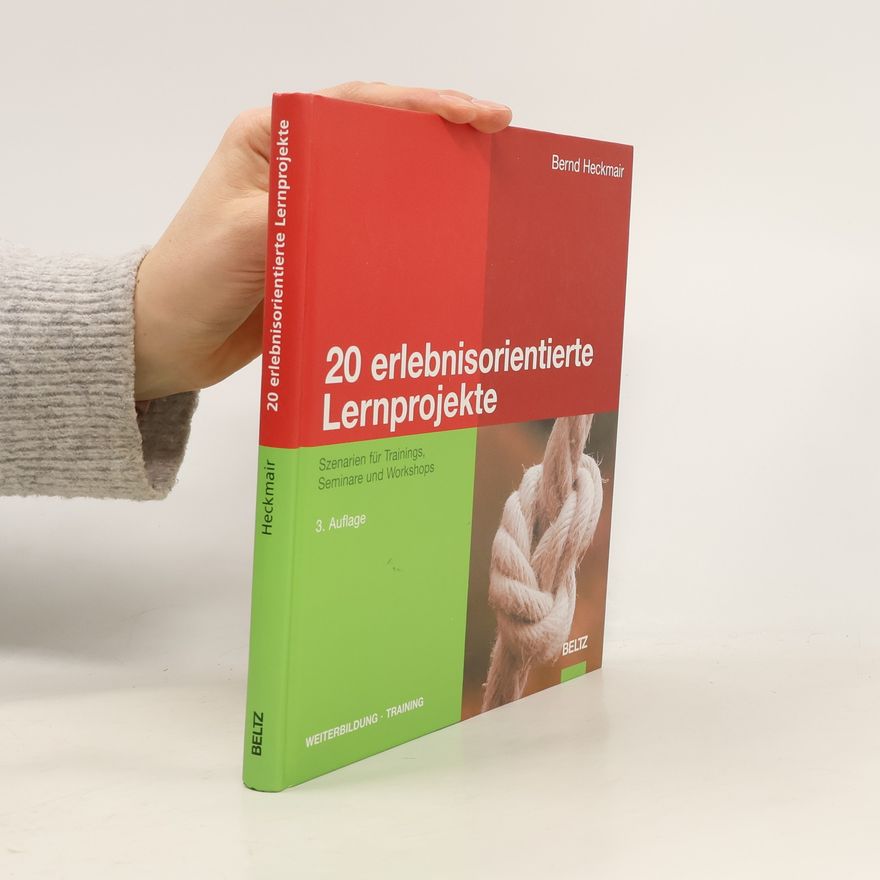 Bernd Heckmair Beltz Weiterbildung: 20 erlebnisorientierte Lernprojekte