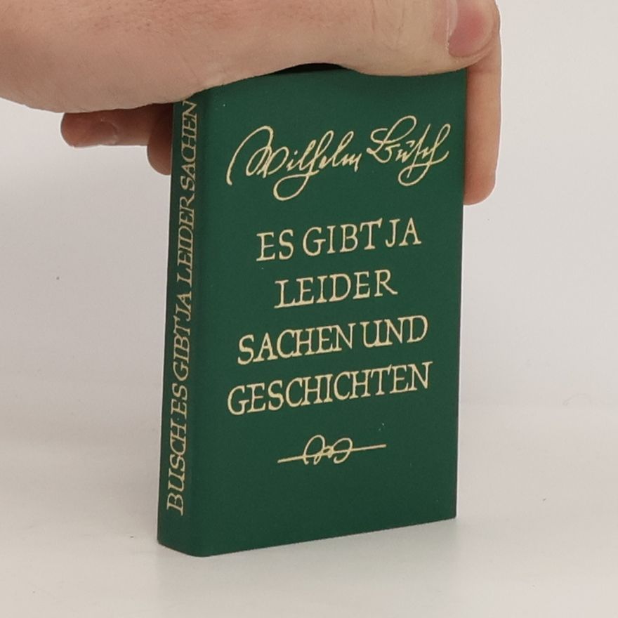 Wilhelm Busch Es gibt ja leider Sachen und Geschichten