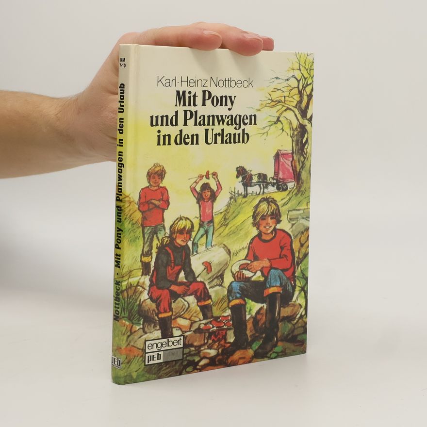 Karl-Heinz Nottbeck Mit Pony und Planwagen in den Urlaub