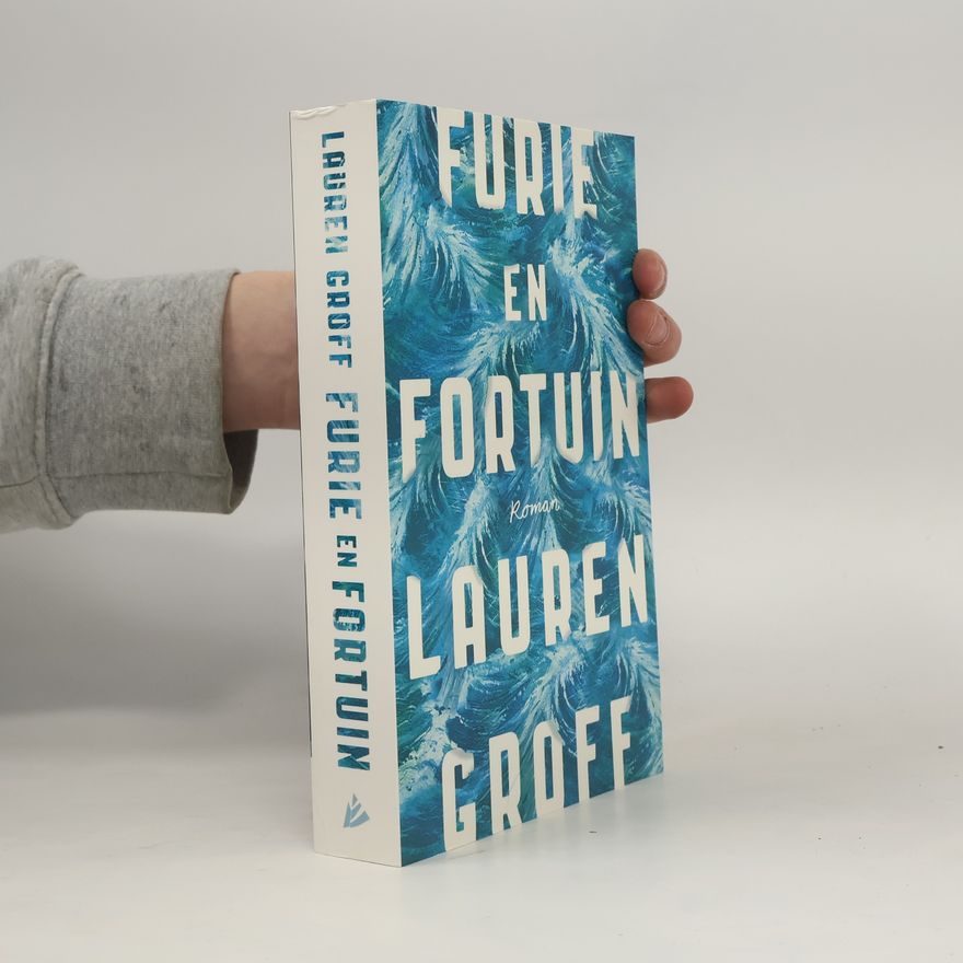 Lauren Groff Furie en fortuin