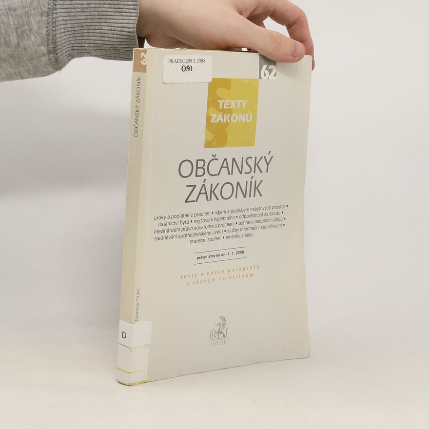 Collectif d'auteurs Občanský zákoník: právní stav ke dni 1. ledna 2008 – texty zákonů, texty s názvy paragrafů a věcným rejstříkem