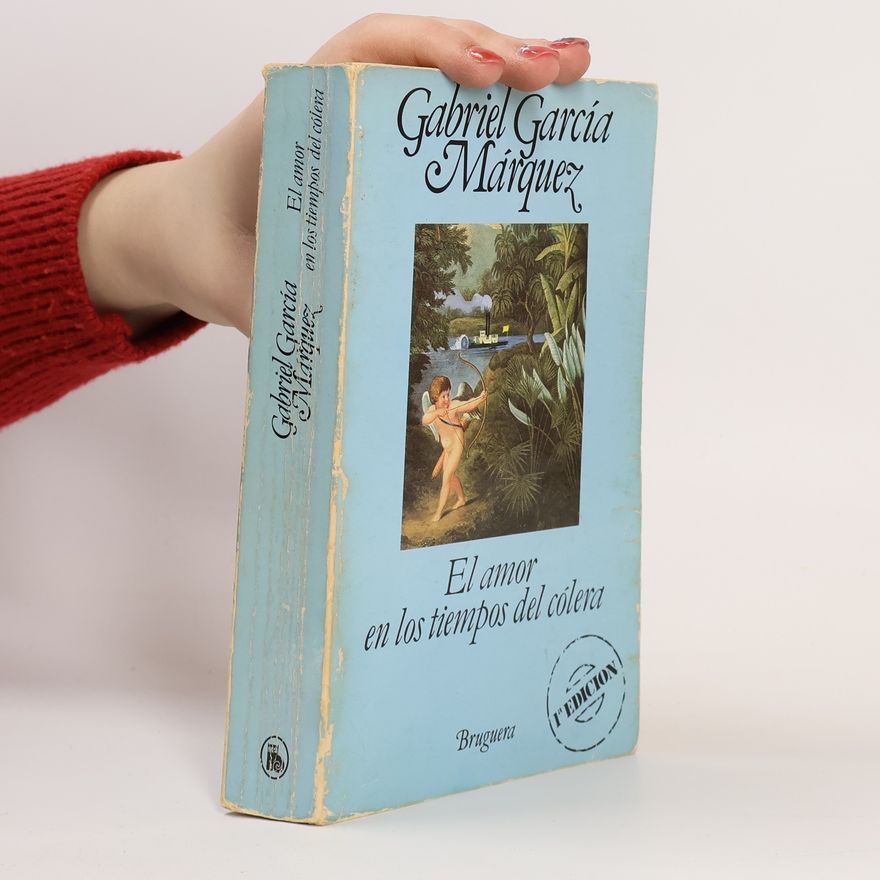 Gabriel García Márquez El amor en los tiempos del cólera