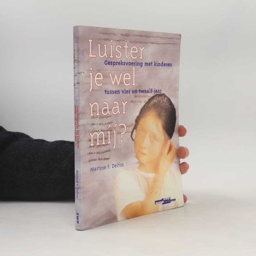 Martine F. Delfos WESP publicatiereeks: Luister je wel naar mij?