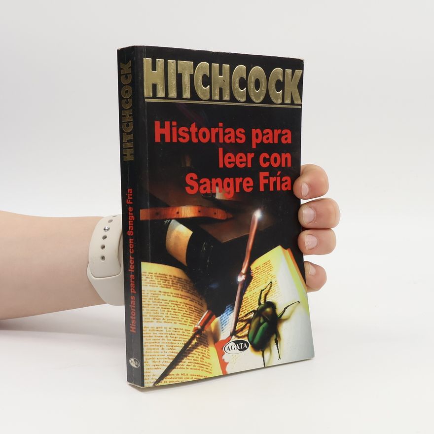 Alfred Hitchcock Historias para leer con Sangre Fría