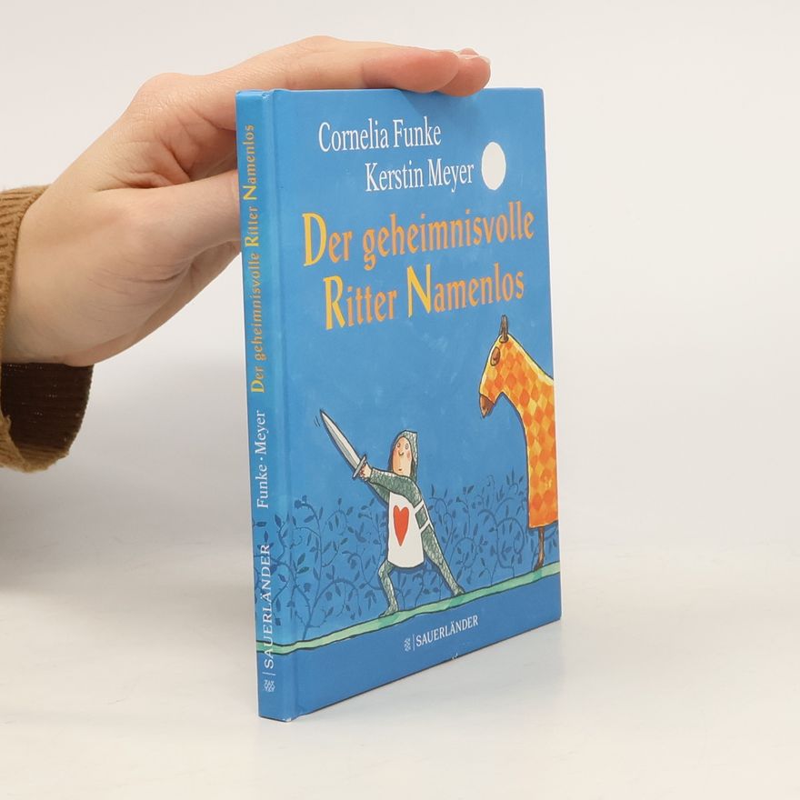 Cornelia Funke Der geheimnisvolle Ritter Namenlos