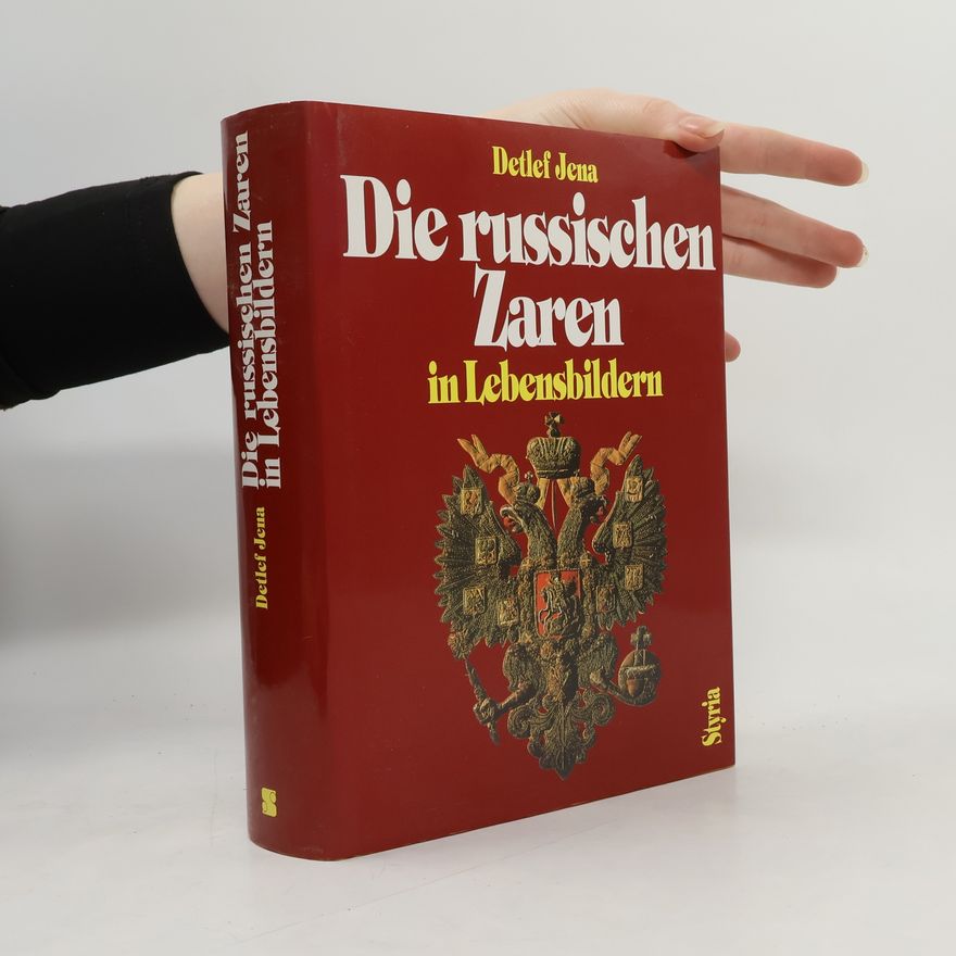 Detlef Jena Die russischen Zaren in Lebensbildern