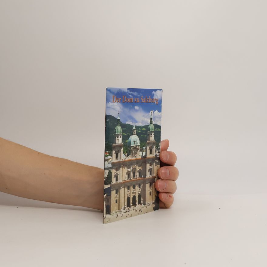 Verena Friedrich Der Dom zu den heiligen Rupert und Virgil in Salzburg