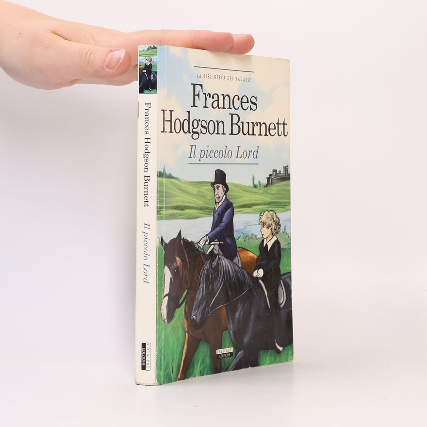 Frances Hodgson Burnett La biblioteca dei ragazzi: Il piccolo Lord