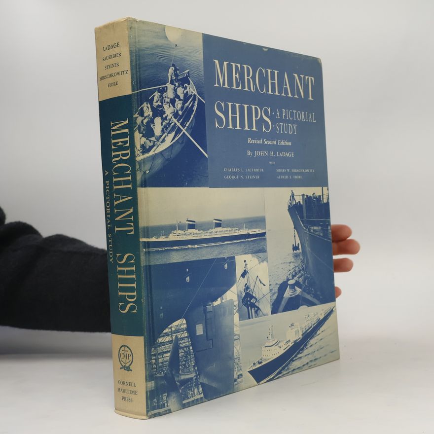 John H. La Dage Merchant Ships: A Pictorial Study