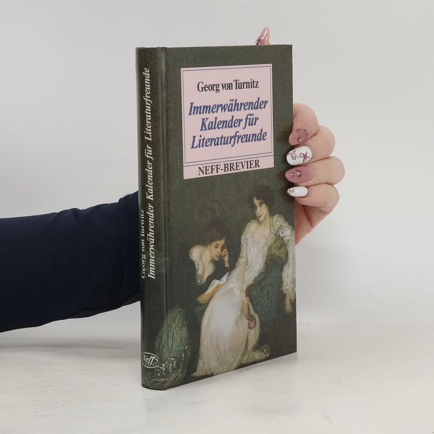 Georg von Turnitz Immerwährender Kalender für Literaturfreunde