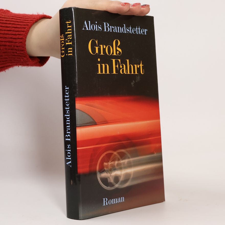 Alois Brandstetter Groß in Fahrt