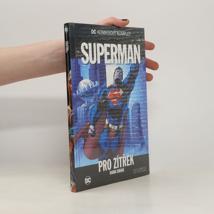 Brian Azzarello Superman: Pro zítřek: Kniha druhá