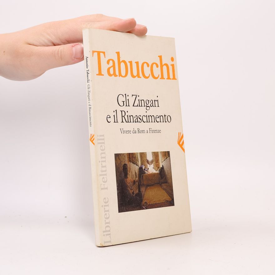 Antonio Tabucchi Gli zingari e il Rinascimento