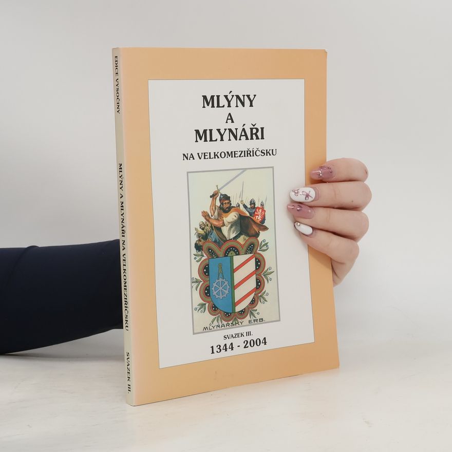 Vladimír Makovský Mlynáři a mlýny na Velkomeziříčsku