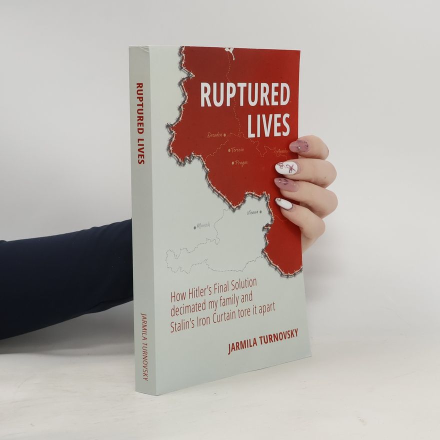 Jarmila Turnovsky Ruptured Lives