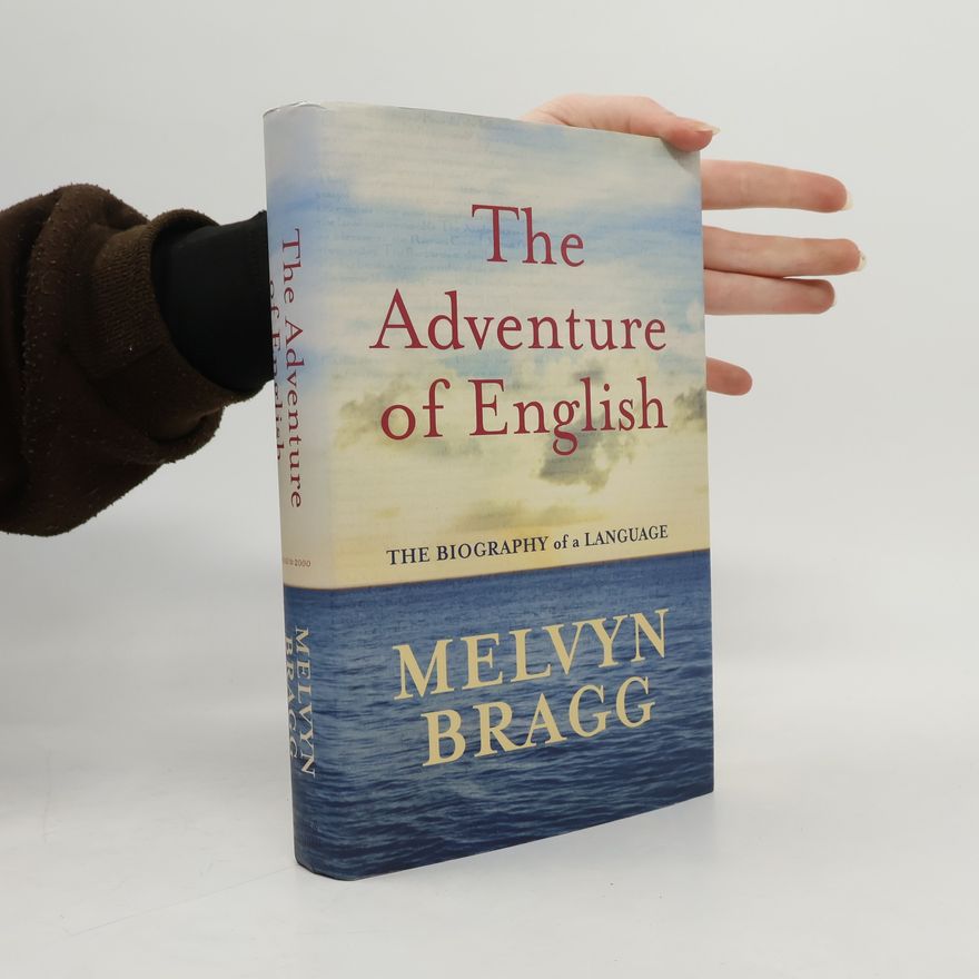 Melvyn Bragg The Adventure of English