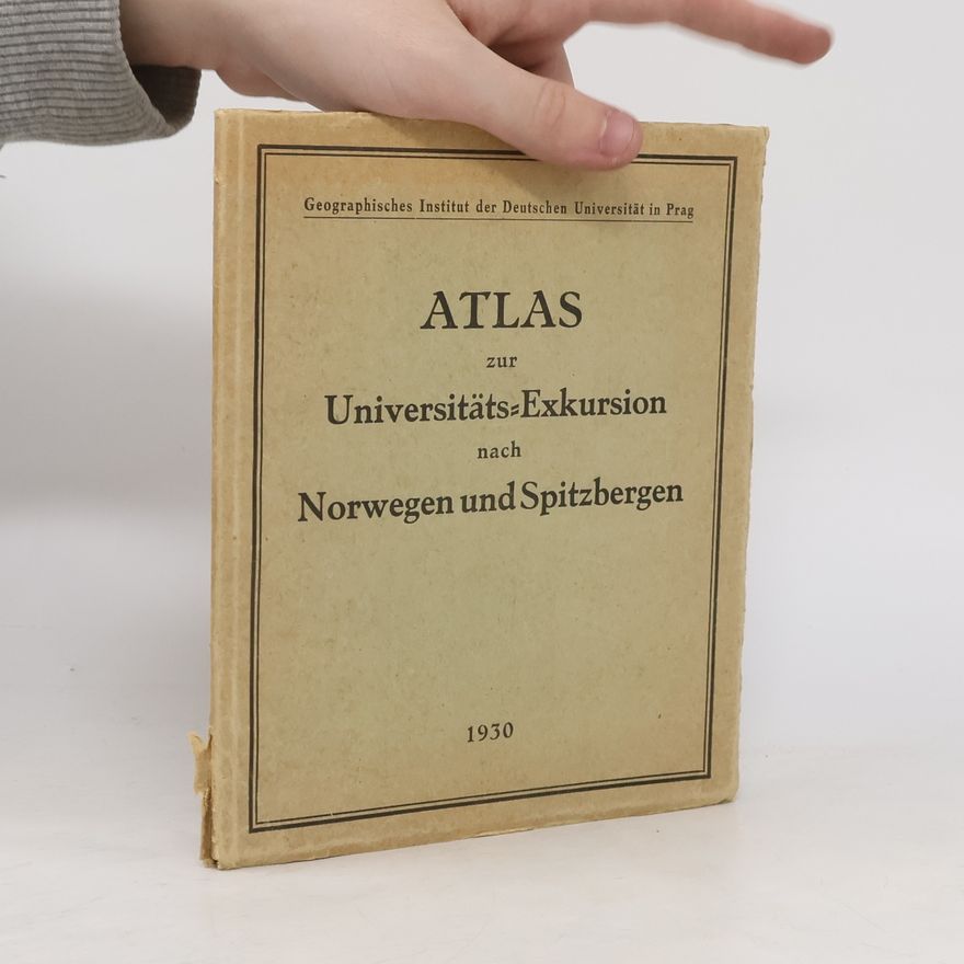 Kolektiv autorů Atlas zur Universitäts-Exkursion nach Norwegen und Spitzbergen