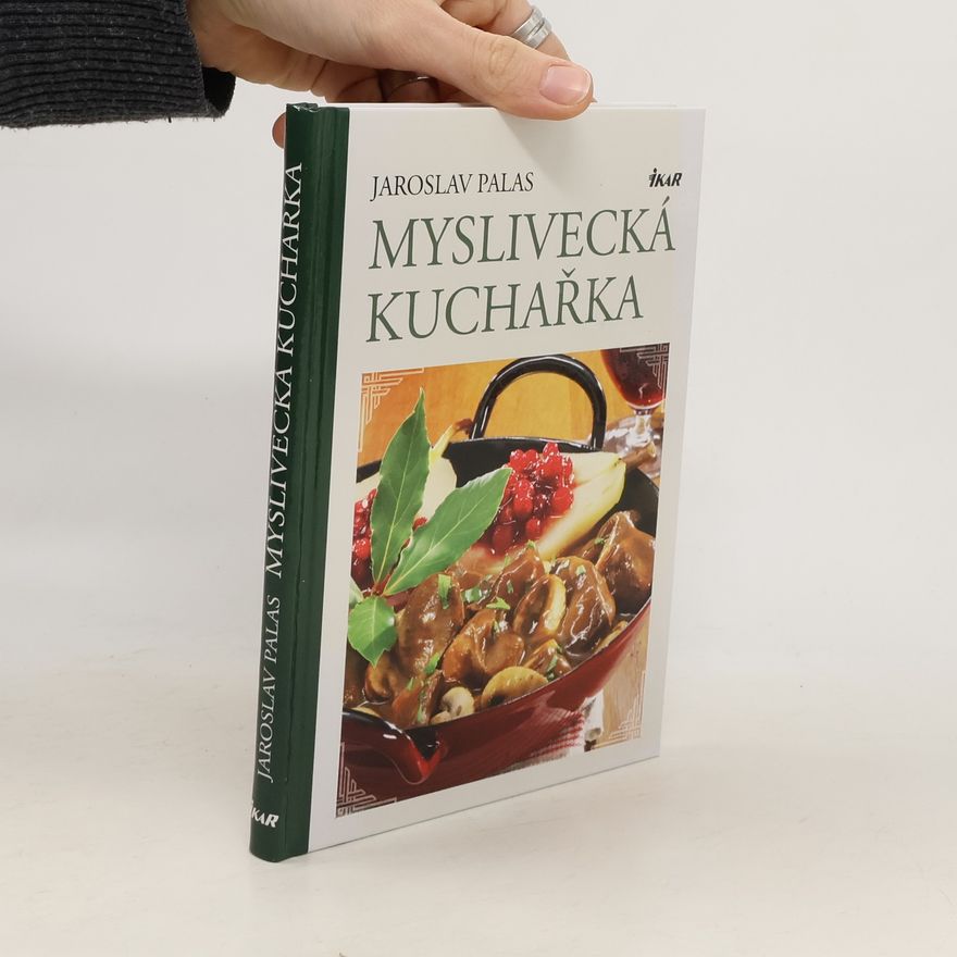 Jaroslav Palas Myslivecká kuchařka
