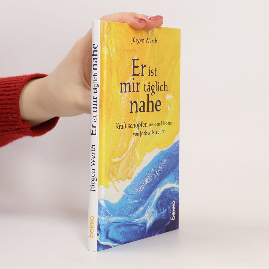 Jürgen Werth Er ist mir täglich nahe