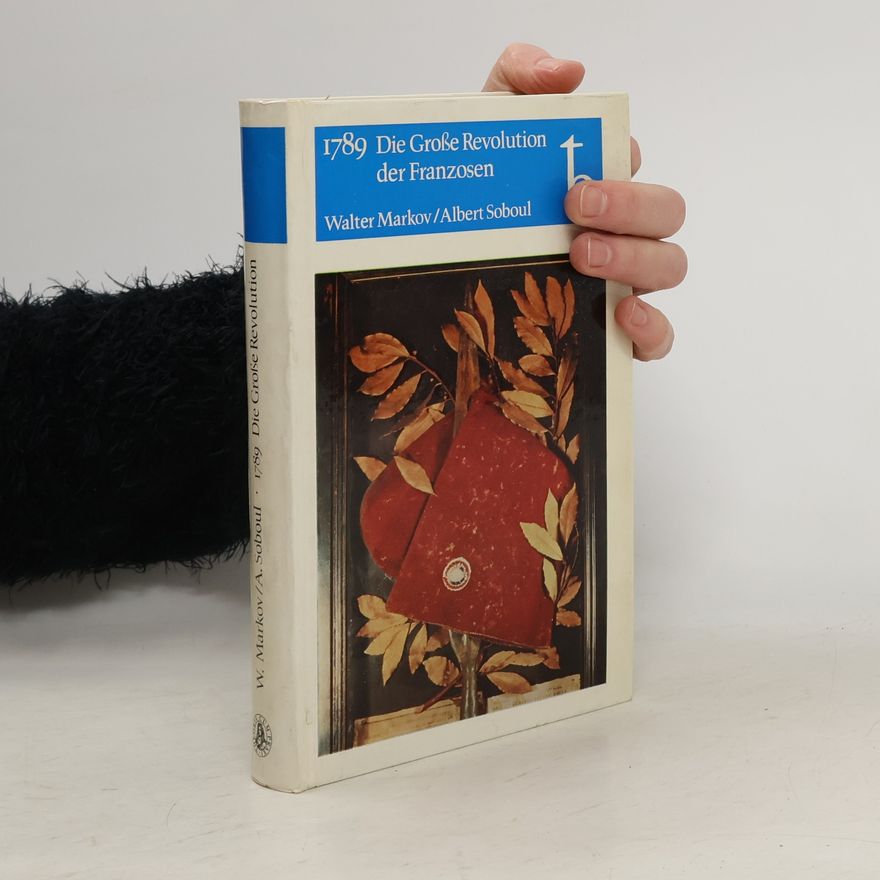 Walter Markov 1789 Die Große Revolution der Franzosen