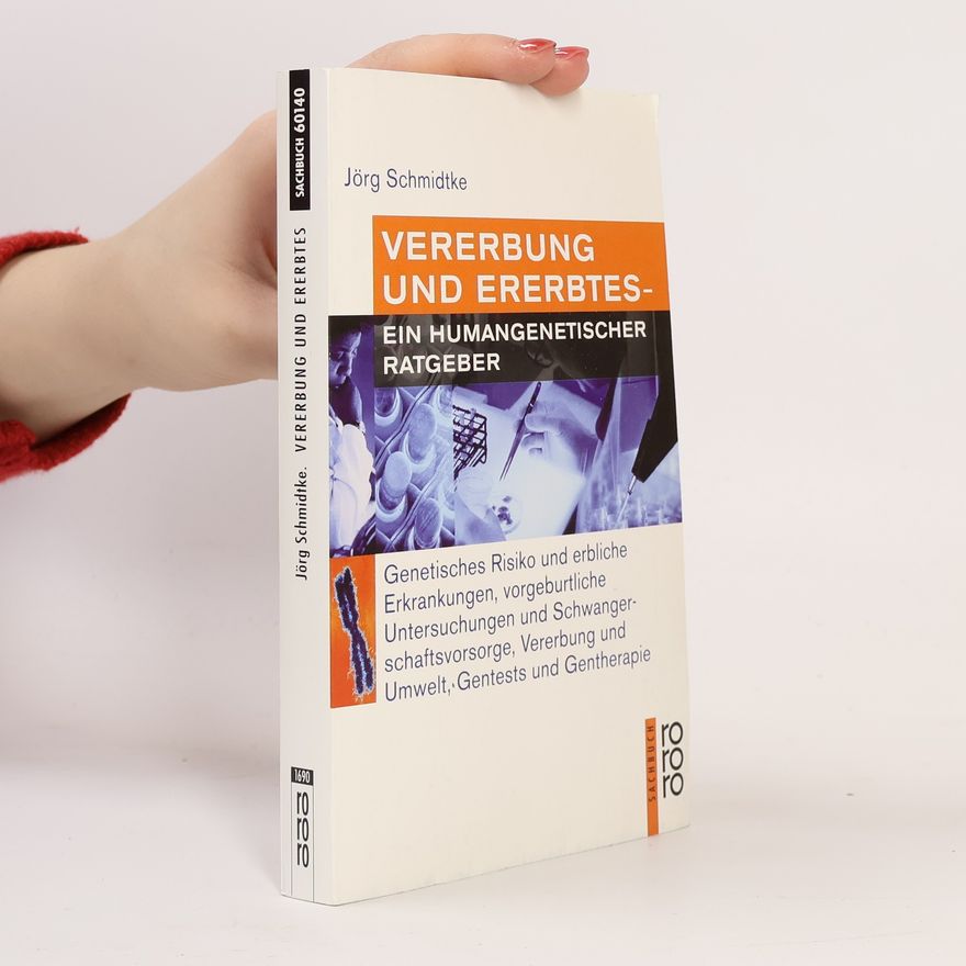 Jörg Schmidtke Vererbung und Ererbtes