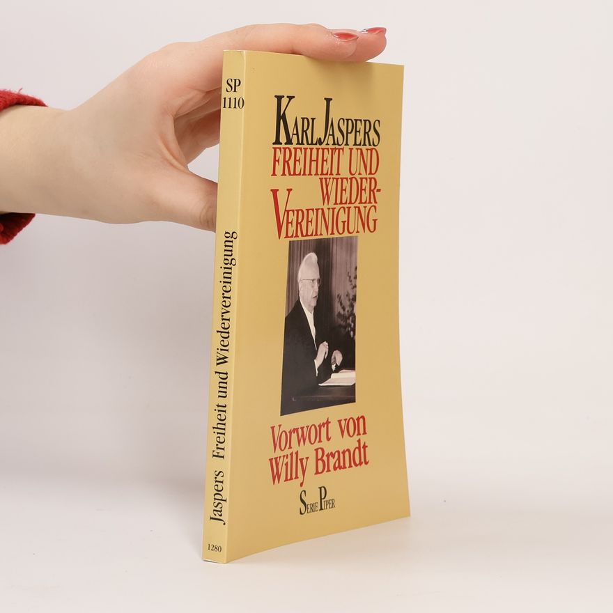 Karl Jaspers Freiheit und Wiedervereinigung