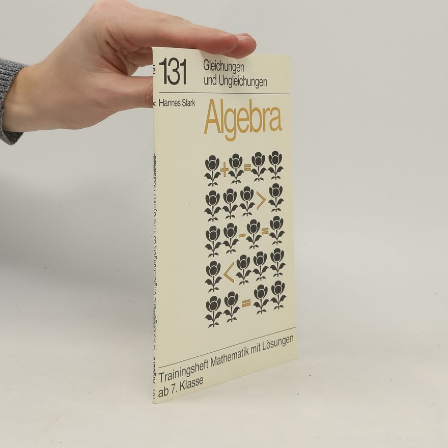 Hannes Stark Algebra: Gleichungen und Ungleichungen