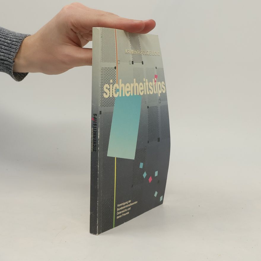 Autorenkollektiv Kriminalpolizeiliche sicherheitstips