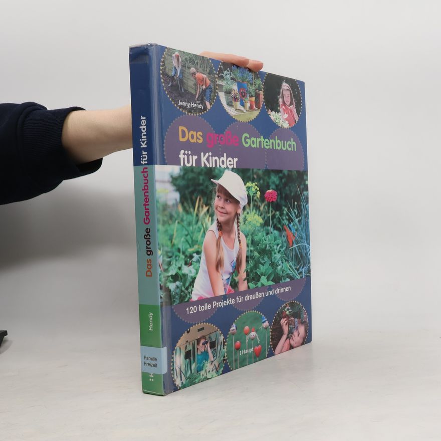 Jenny Hendy Das große Gartenbuch für Kinder