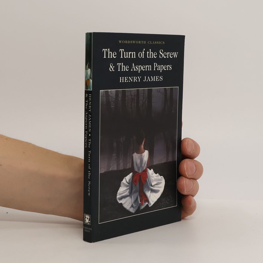 Henry James The Turn of the Screw & The Aspern Papers