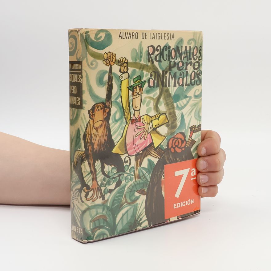 Álvaro De Laiglesia Racionales, pero animales