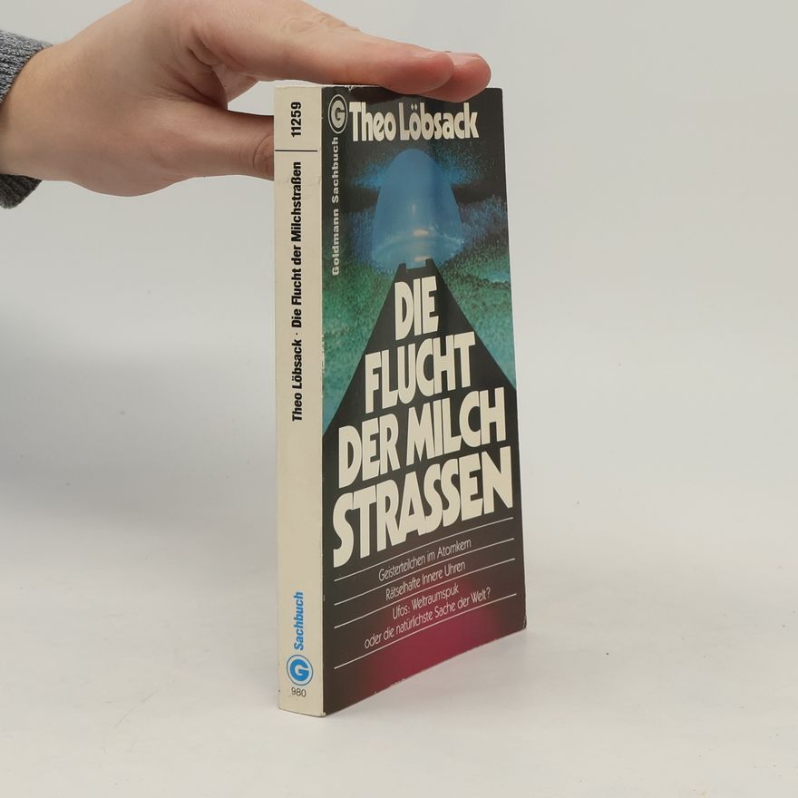 Theo Löbsack Die Flucht der Milchstrassen