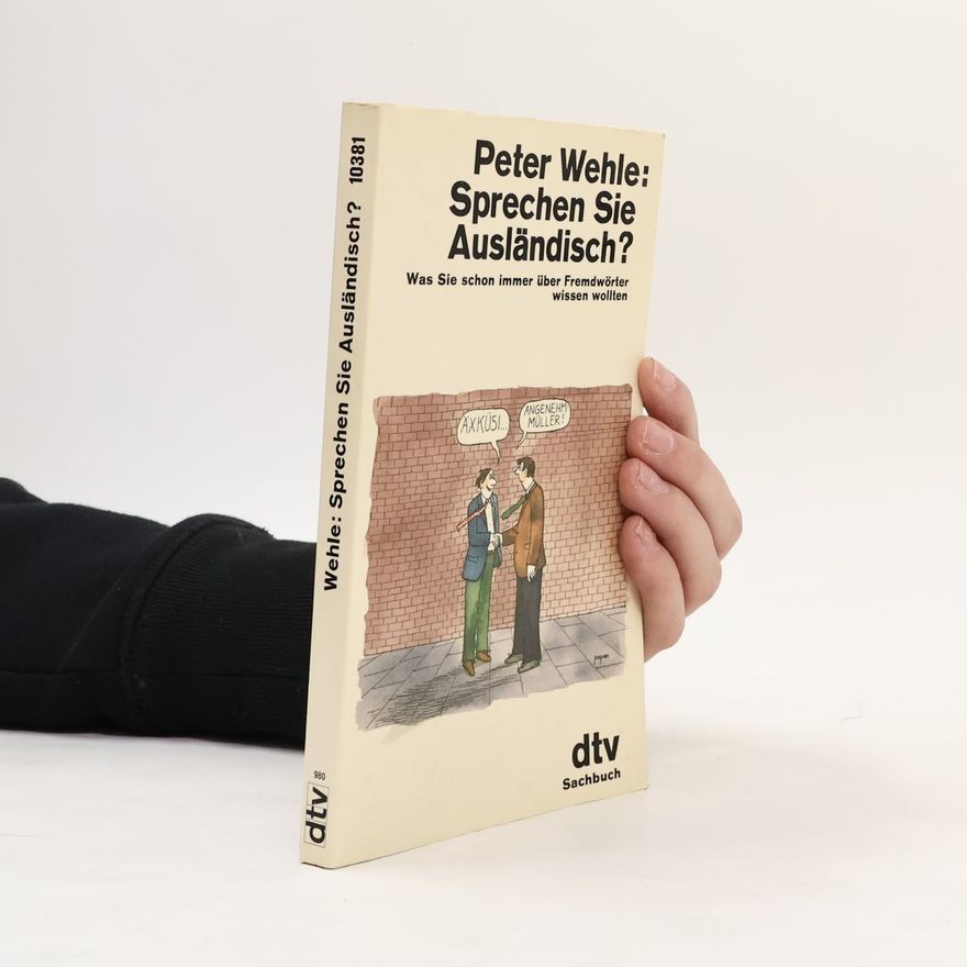 Peter Wehle Sprechen Sie Ausländisch?