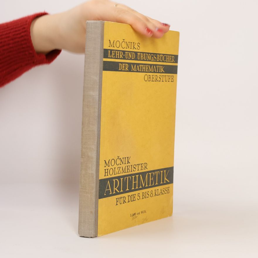 Franz Holzmeister Arithmetik, Oberstufe für die 5. bis 8. Klasse der Mittelschulen