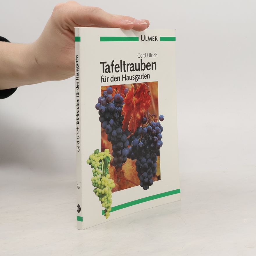 Gerd Ulrich Tafeltrauben für den Hausgarten