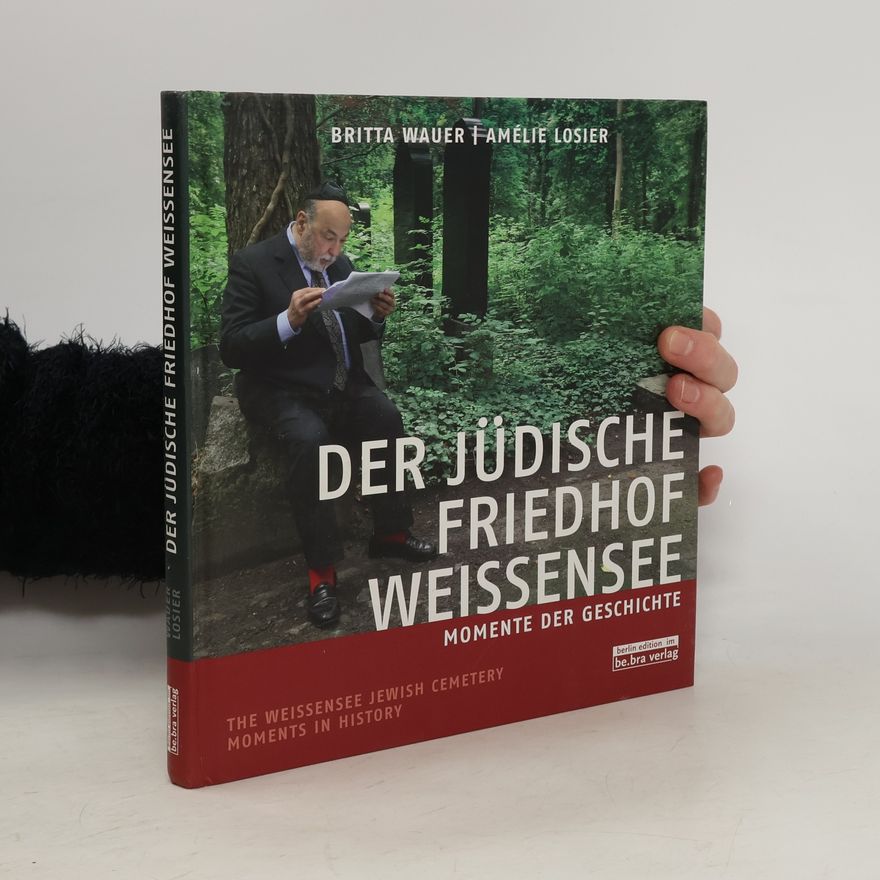 Britta Wauer Der jüdische Friedhof Weissensee