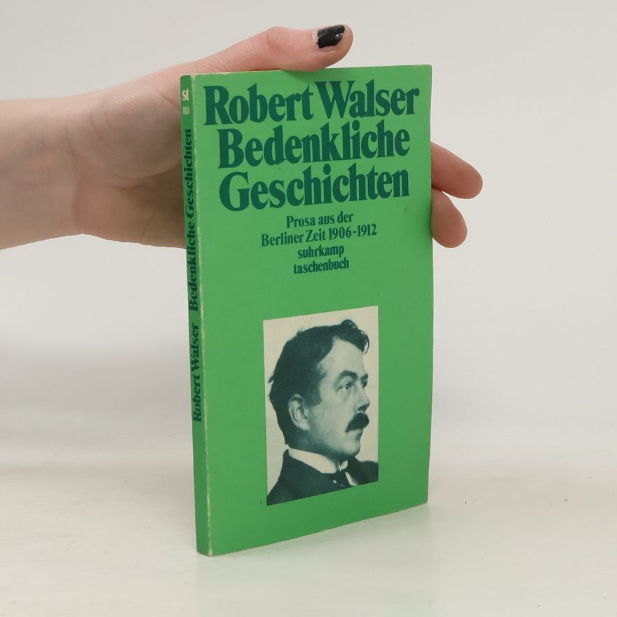 Robert Walser Bedenkliche Geschichten