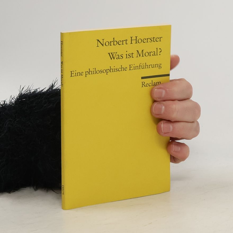 Norbert Hoerster Was ist Moral?