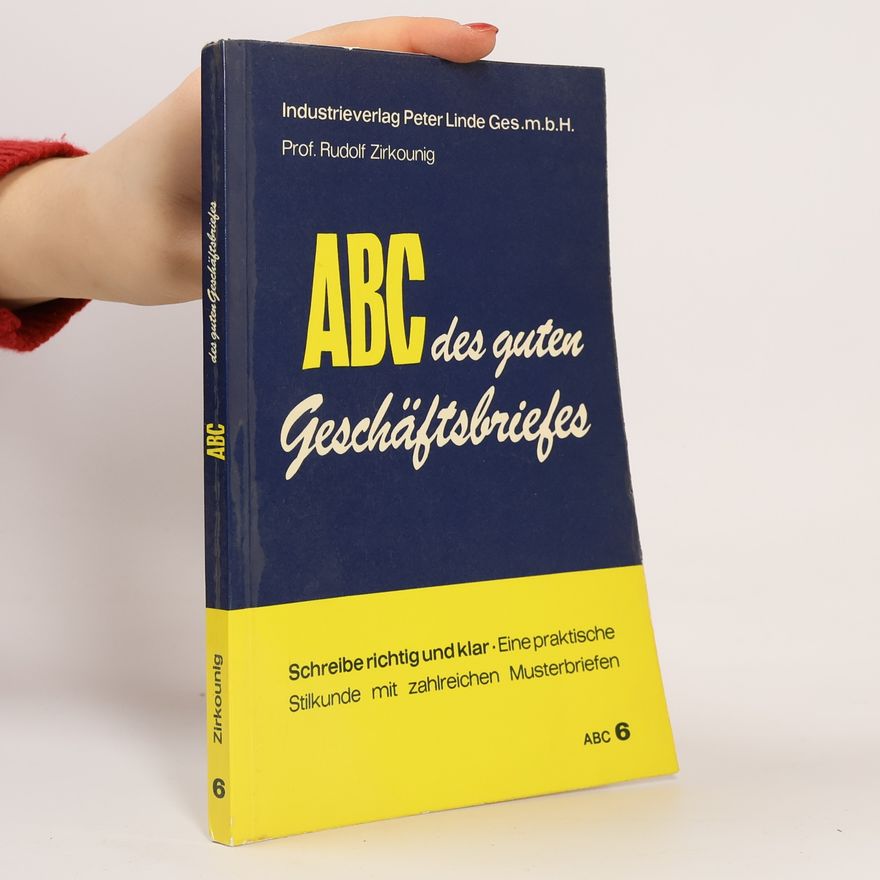 Rudolf Zirkounig ABC des guten Geschäftsbriefes
