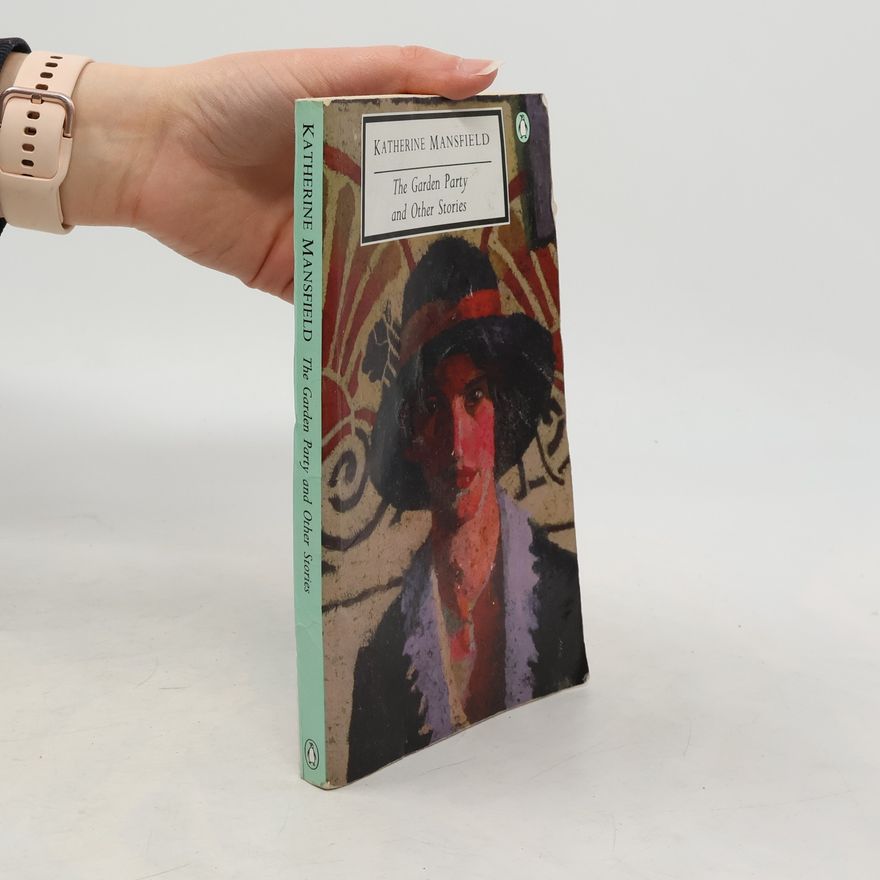 Katherine Mansfield The Garden Party and Other Stories