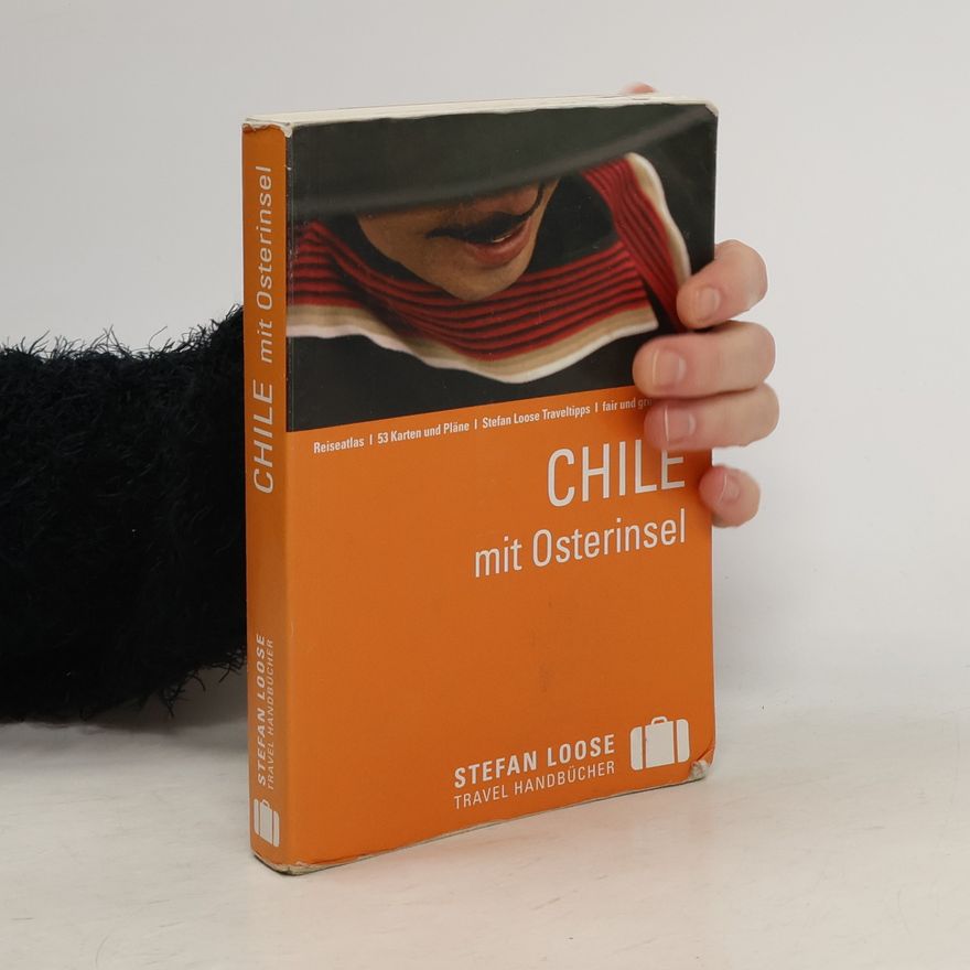 Susanne Asal Stefan Loose Travel Handbücher: Chile mit Osterinsel