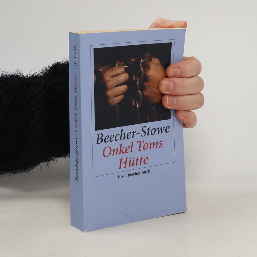 Harriet Beecher Stowe Onkel Toms Hütte