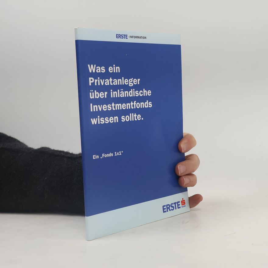 Autorenkollektiv Was ein Privatanleger über inländische Investmentfonds wissen sollte.
