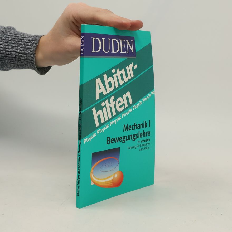 Collectif d'auteurs Duden-Abiturhilfen. Mechanik I. Bewegungslehre
