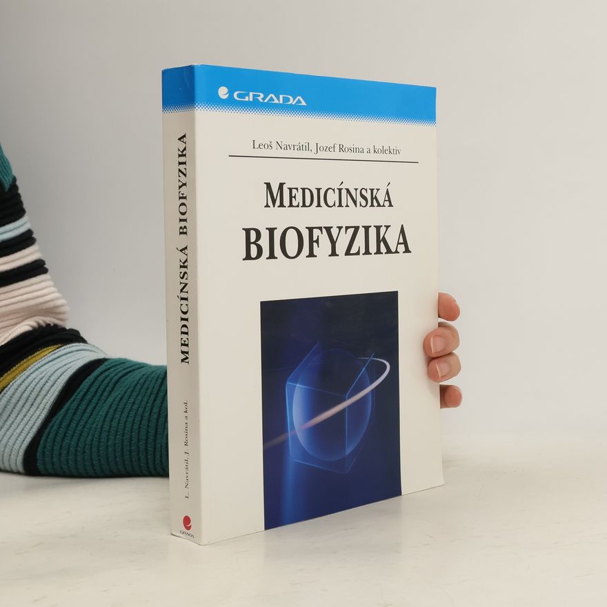 Leoš Navrátil Medicínská biofyzika