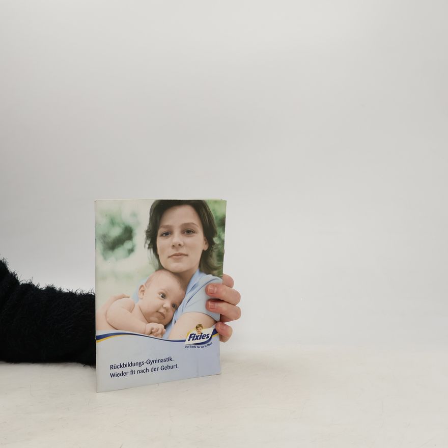 Various authors Rückbildungs-Gymnastik. Wieder fit nach der Geburt.